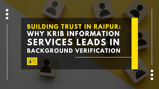 Background Verification Company Raipur