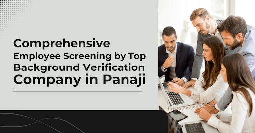 Background Verification Company Panaji