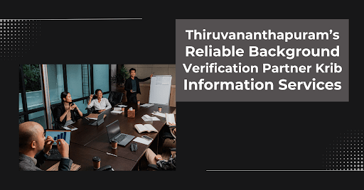 Background Verification Company Thiruvananthapuram